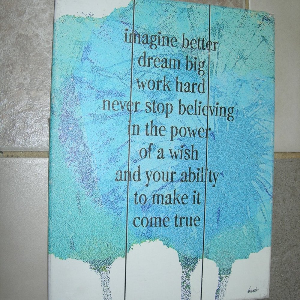 Wood plaque with wording.  Approximately 9"x12'